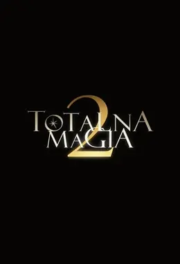 Totalna magia 2